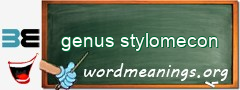 WordMeaning blackboard for genus stylomecon